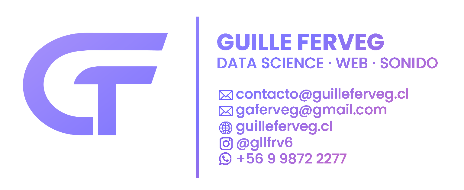 Guille Ferveg — Data Science · Web · Sonido · contacto@guilleferveg.cl · guilleferveg.cl · @gllfrv6 · +56 9 9872 2277